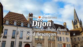 Dijon Vlog (Bourgogne-Franche-Compté / Burgundy, France) and Besançon