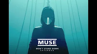 Muse - Won't Stand Down [Extended]