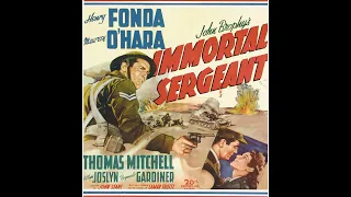 Immortal Sergeant (1943) - With Henry Fonda, Maureen O'Hara & Thomas Mitchell - Classic WW2 Movie.