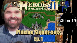 Episode 1: Lake Simcoe, Phixfox Shoutcasts FHeroes2: Heroes of Might and Magic 2