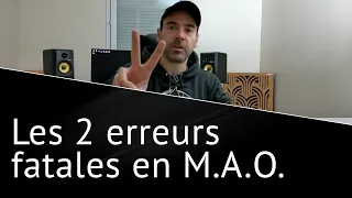 LES 2 ERREURS FATALES EN PRODUCTION MUSICALE