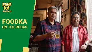 Foodka On The Rocks Ft.  Broadway & Duke | Foodka S11E01 | Mir Afsar Ali | Indrajit Lahiri