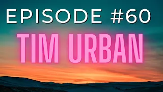Episode 59 - Tim Urban - Wait But Why