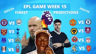 EPL WEEK 15 PREDICTIONS | PREMIER LEAGUE 23/24.