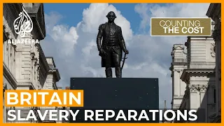 Should Britain pay reparations for its part in the slave trade? | Counting the Cost