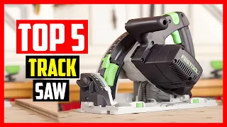 Top 5 Best Track Saws for Your Woodworking Project 2022 Reviews