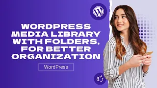 WordPress media library with folders, for better organization