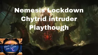 Nemesis Lockdown Chytrid Playthough