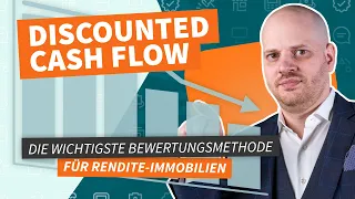 Discounted Cash Flow | Die wichtigste Bewertungsmethode für Rendite-Immobilien