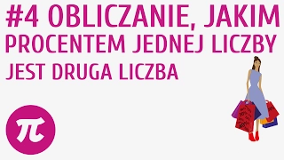 Obliczanie, jakim procentem jednej liczby jest druga liczba #4 [ Procenty ]