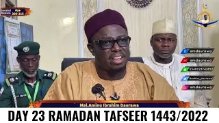 Day 23 Ramadan Tafseer 1443/2022 by Sheik Aminu Ibrahim Daurawa