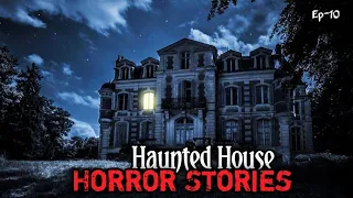🛑 Top 3 Scary Haunted House horror Stories | Bone-Chilling true scary stories