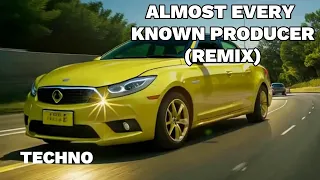 Almost Every Known Producer (Remix) - Techno