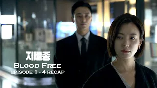 She dominates the economy with her company, so she's everyone's target - Blood Free Ep 1 & 4 Recap