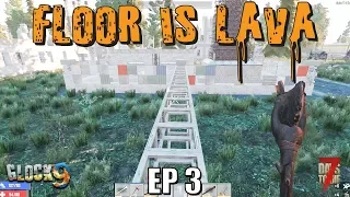 7 Days To Die - Floor Is Lava EP3