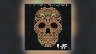 El Muerto - Atlas Mágico [Audio]