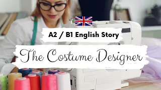 INTERMEDIATE ENGLISH STORY🧵The Designer🧵 Level 3 | A2 | B1 | BRITISH ENGLISH ACCENT WITH SUBTITLES