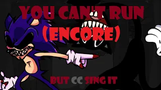 This Fight Gonna For An Encore , You Can't Run Encore But CC Sing It | FNF COVER