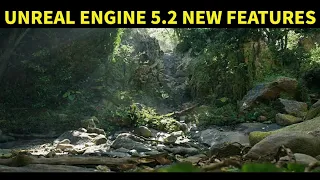 Unreal Engine 5.2 New Features