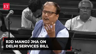 Instrument to decimate idea of elected govt: Manoj Jha on Delhi Services Bill