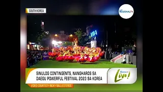 GMA Regional TV Live: Sinulog Contingents, Daug Sa Power Daegu Festival 2023