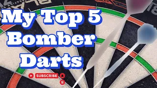 My Top 5 Bomber Darts