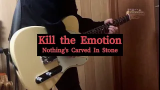 Kill the Emotion/Nothing's Carved In Stone