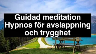 Guidad meditation - ￼Hypnos för Avslappning och trygghet - sömn svävande avslappning