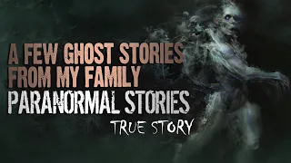 20 True Paranormal Stories | A Few Ghost Stories From My Family | Paranormal M