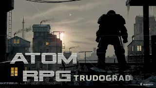Atom RPG : Trudograd - Russian Post Apocalyptic Strategy RPG
