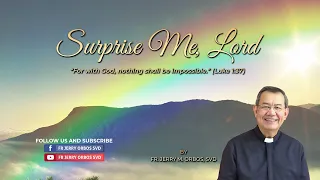 SURPRISE ME LORD with Fr. Jerry Orbos, SVD