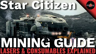 Star Citizen Guide | Mining Lasers & Consumable