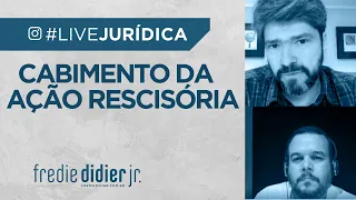Cabimento da Ação Rescisória #LiveJurídica- FREDIE DIDIER JR