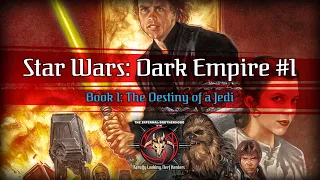 Reading Star Wars: Dark Empire #1/6 - Book 1: The Destiny of a Jedi | The Infernal Brotherhood