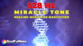 528 Hz Miracle Tone: Healing Music for Meditation