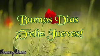 Mira este hermoso mensaje es para ti feliz jueves imagenes bonitas