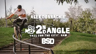 ALEX DONNACHIE 2nd Angle / 'Fall for the City' Raw / BSD BMX