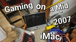 Gaming on a Mid-2007 iMac