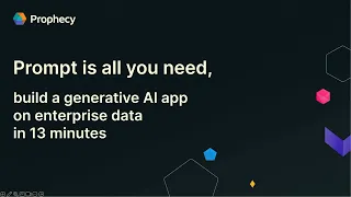 Sponsored by: Prophecy | Build a Generative AI App on Enterprise Data in 13 Minutes