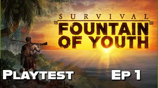 NEW DEEP SURVIVAL GAME!  Survival - Fountain of Youth - Ep 1 Getting Started Play test