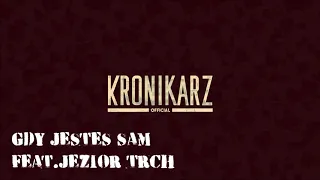 RASTEK KRONIKARZ-GDY JESTES SAM FEAT.JEZIOR TRCH