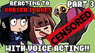 Friday Night Funkin' reacts to CURSED IMAGES PART 3 with VOICE ACTING | xKochanx