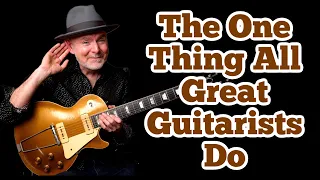The One Thing All Great Guitarists Do