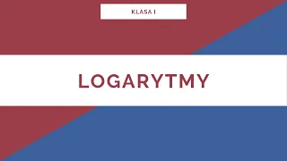 Liceum. Klasa I. Logarytmy