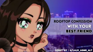 Rooftop Confession with your Best Friend [F4M] [Wholesome] [Romantic] [Shy]