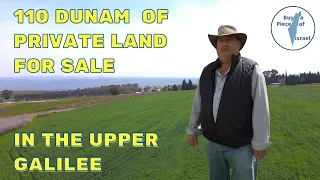 110 Dunam (more than 25 acres) of Private Land for Sale in the Beautiful Upper Galilee