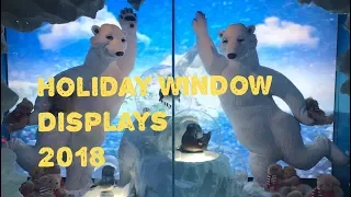 Hudson’s Bay Holiday Window Displays 2018 节日窗展