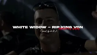 WHITE WIDOW - RIP KING VON (HARDSTYLE BLEND)