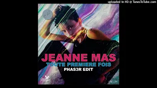 Jeanne Mas - Toute première fois (PHAS3R Edit)