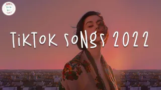 Tiktok songs 2022 🍷 Viral songs latest ~ Tiktok mashup 2022